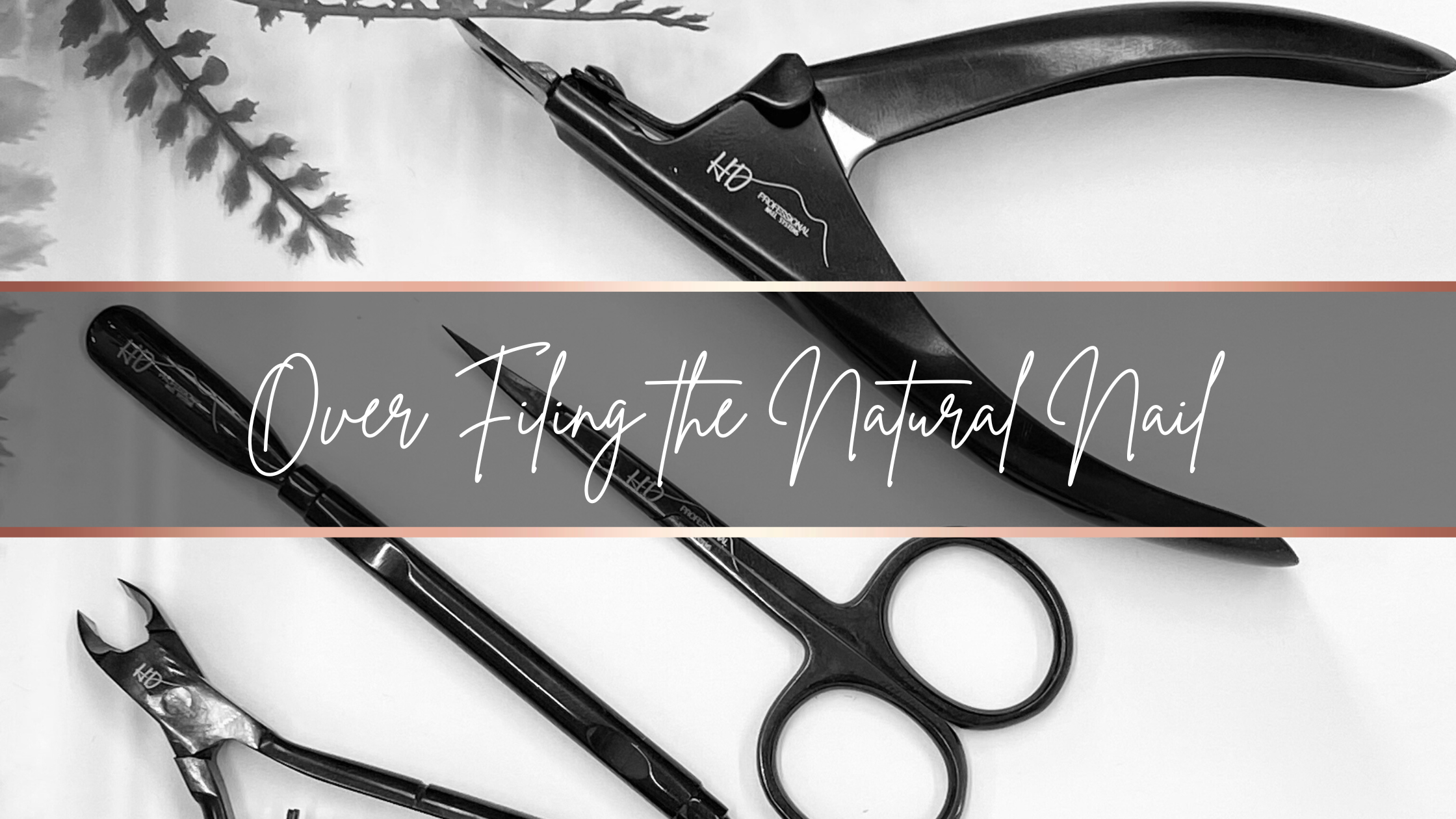 Over Filing of the natural nail and how to avoid it - Maria Cientanni
