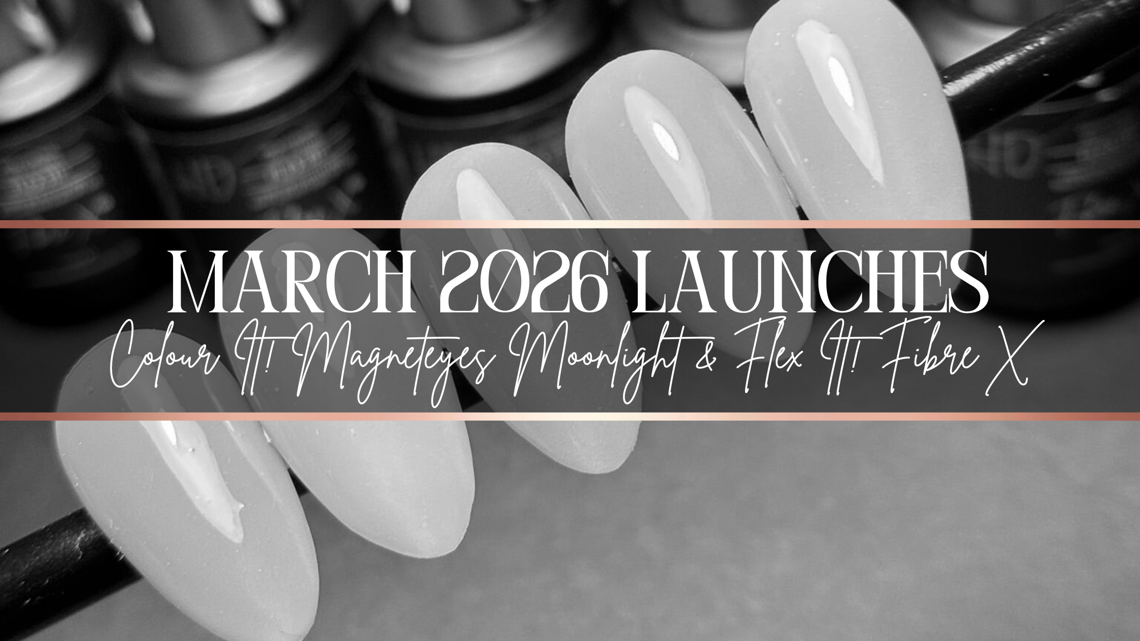 HD PRO MARCH 2026 ARRIVALS - Colour It!™ Magneteyes™ Moonlight & Flex it!® Fibre X®